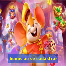 bonus ao se cadastrar